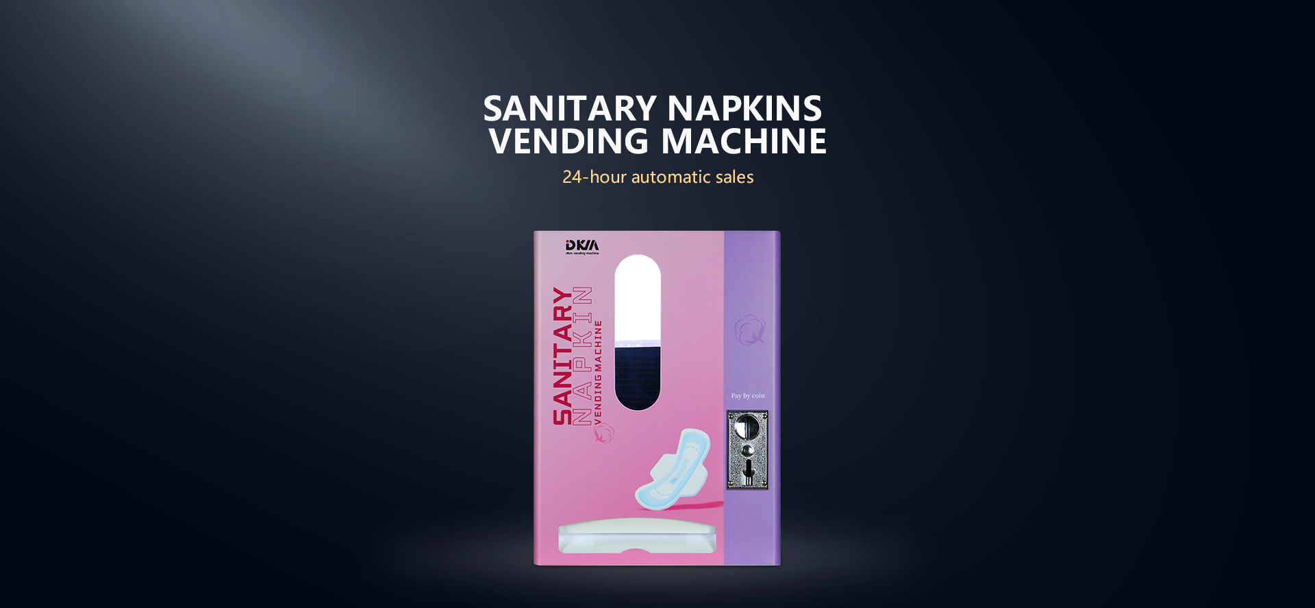 SANITARY NAPKINS  VENDING MACHINE